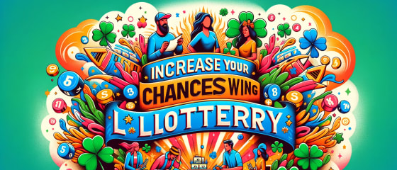 Zvýšte svoje šance na výhru v lotérii